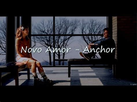 Anchor (eddie murray remix) — novo amor. Novo Amor Anchor Lyrics - LyricsWalls