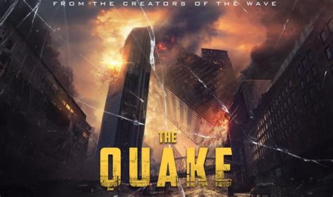 Disaster Film The Quake Coming From Creators Of The