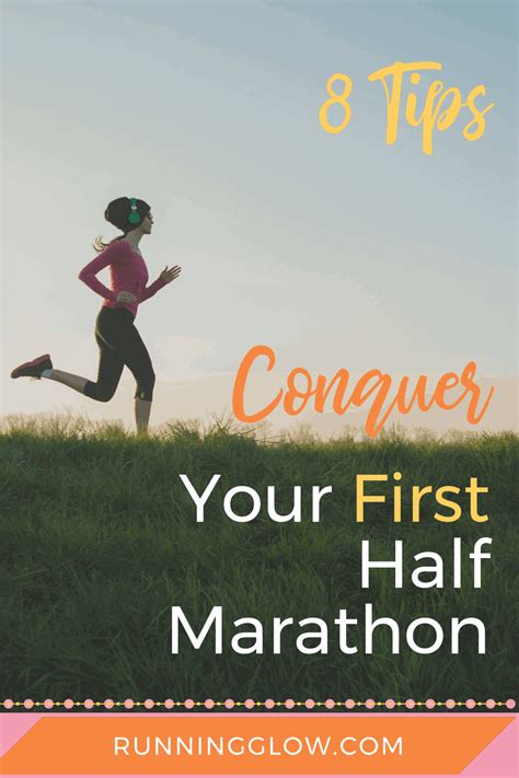 Your First Half Marathon 8 Tips For Success Running Glow
