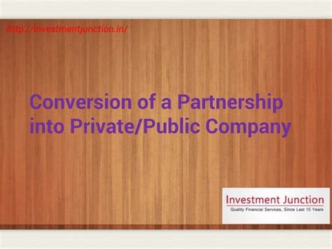 Conversion Of Partnership Firm In To Limited Company