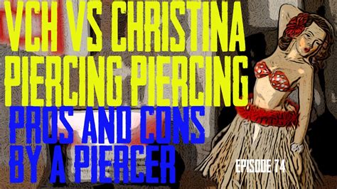 Vch Vertical Clitoral Hood Vs Christina Piercing Pros And Cons By A Piercer Ep 74 Youtube