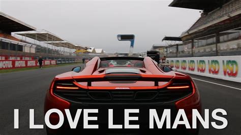 I Love Le Mans Youtube