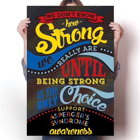 How Strong Aspergers Syndrome Awareness Poster Awareness Poster Autism Awareness Awareness