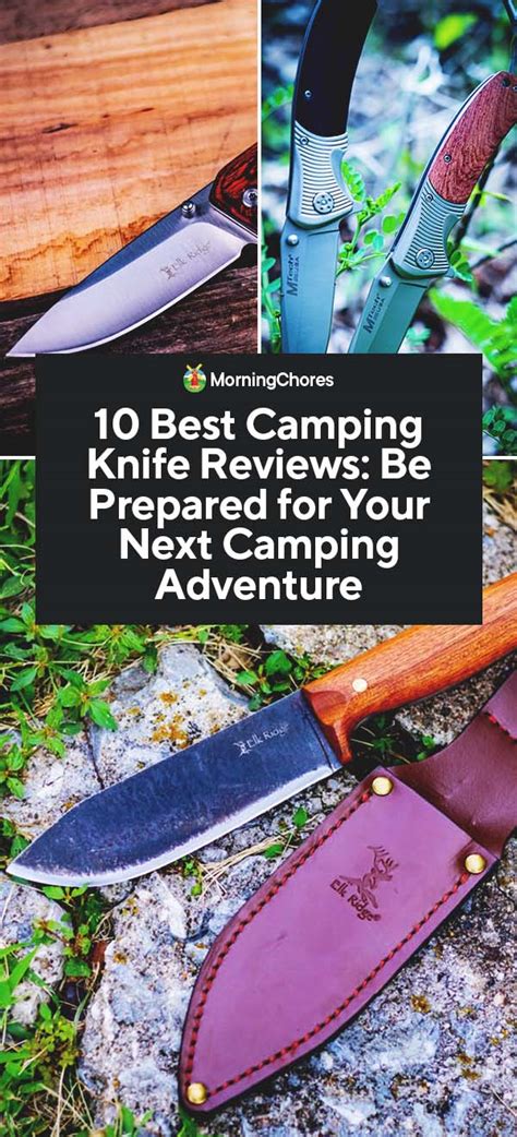 10 Best Camping Knife Reviews Be Prepared For Your Next Camping Adventure