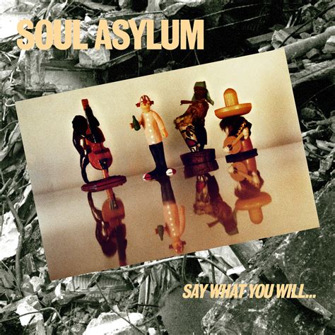Soul Asylum — Say What You Will Everything Can Happen Omnivore