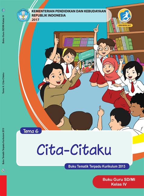 Silabus sekolah dasar/madrasah ibtidaiyah (sd/mi) kurikulum 2013 revisi 2017 tematik Buku Tematik Kelas 4 Tema 6 Cita Citaku - Info Berbagi Buku