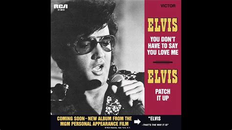 Elvis Presley You Dont Have To Say You Love Me Single Version Audio Youtube
