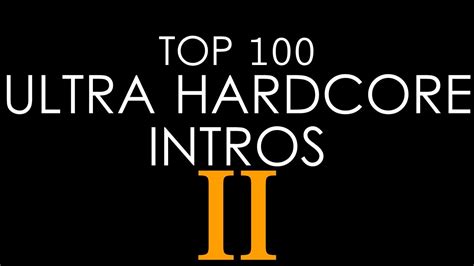 Ultra Hardcore Top 100 Intros Ii Youtube