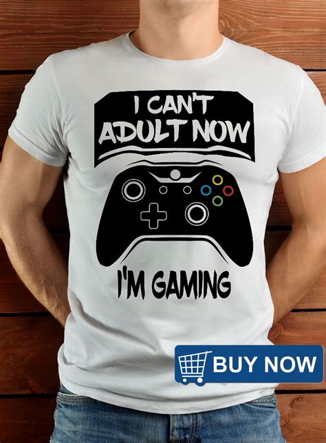 Novelty Funny Gamer Humor I Cant Adult Now Im Gaming T Shirt