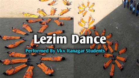 Lezim Dance Performed By Vkv Itanagar Students Chimpu Arunachal