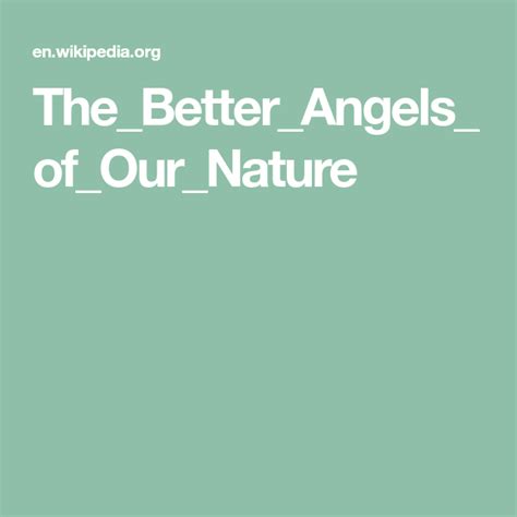 Thebetterangelsofournature The Better Angels Angel Nature