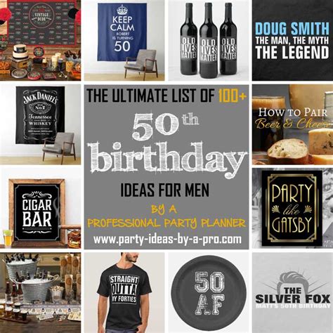 100 Creative 50th Birthday Ideas For Men —by A Professional Event Planner