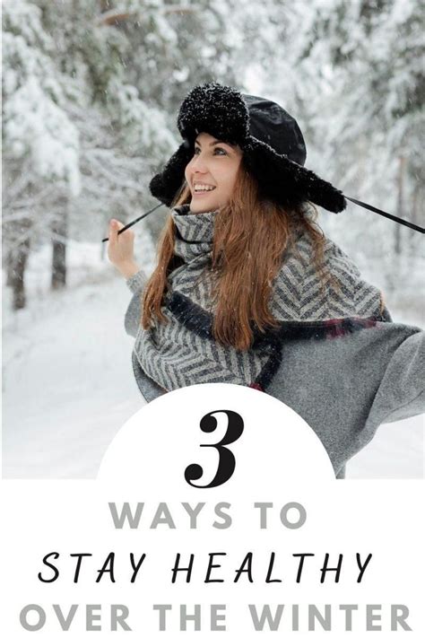3 Ways To Stay Healthy Over The Winter In 2021 Ways To Stay Healthy How To Stay Healthy Stay Fit