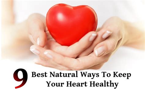 Making specific changes to your diet. 9 Best Natural Ways To Keep Your Heart Healthy | Search ...