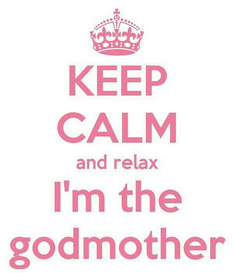 Keep Calm And Relax Im The Godmother Frases Cristianas Imagenes
