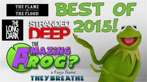 Kermit Plays The Best Of 2015 The Amazing Frog Stranded Deep