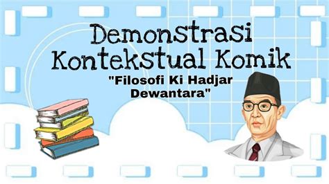 Demonstrasi Kontekstual Komik Filosofi Ki Hadjar Dewantara Cgpangkatan Kabmalang YouTube