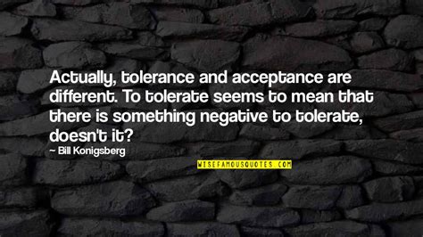 Acceptance And Tolerance Quotes Top 28 Famous Quotes About Acceptance