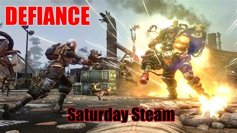 Defiance Gameplay Saturday Steam Youtube
