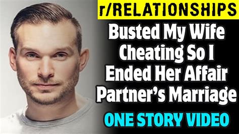 Busted My Wife Cheating So I Ended Her Affair Partner’s Marriage Reddit Stories Youtube