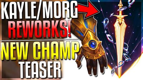Kayle And Morgana Reworks New Champ Teaser Ezreal Rework And More