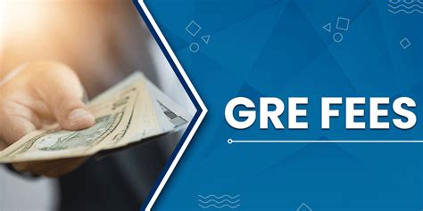 gre exam fees registration fees and other costs of gre exam