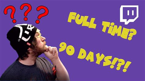 Becoming A Twitch Streamer Full Time 90 Day Challenge Youtube