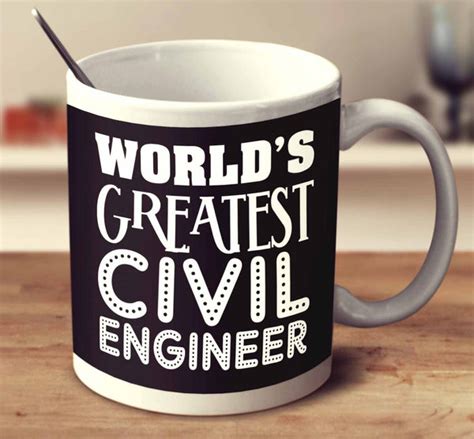 Worlds Greatest Civil Engineer