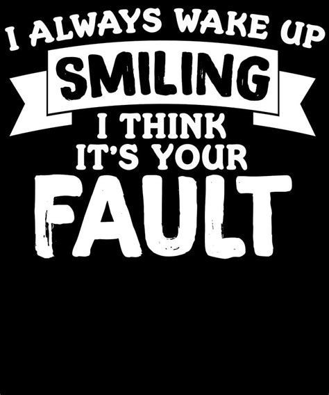 Funny Its Not My Fault Joke Tee Design I Think It S Your Fault Mixed Media By Roland Andres
