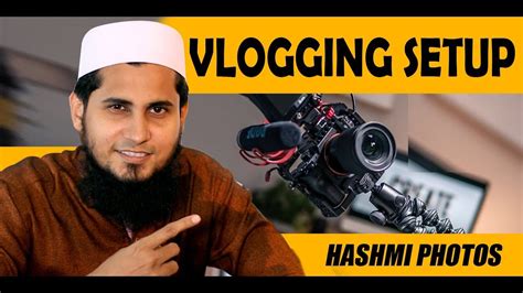 Best Vlogging Camera Vlogging Setup Urduhindi Hashmi Photos