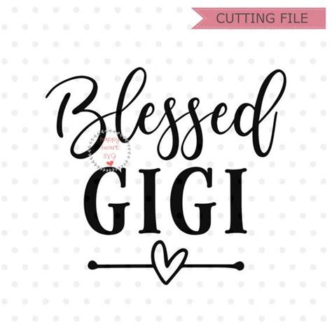 Free Free 264 Blessed Gigi Svg Free SVG PNG EPS DXF File