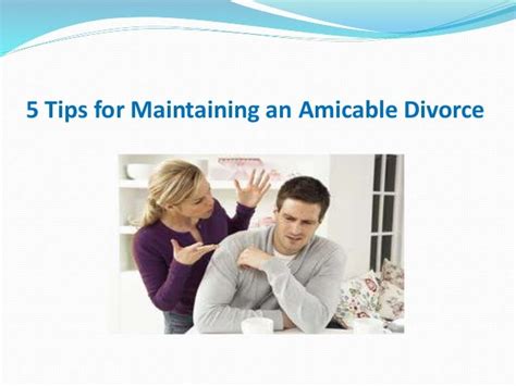 5 Tips For Maintaining An Amicable Divorce