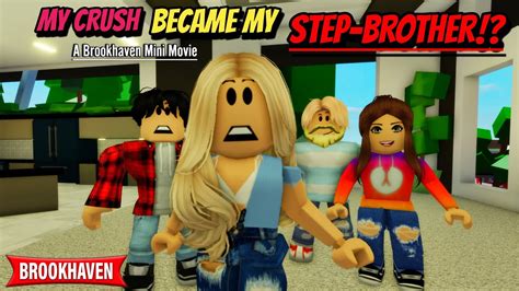 My Crush Became My Step Brother Brookhaven Movie Voiced Coxosparkle Youtube
