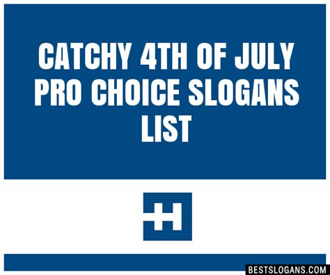 100 Catchy 4th Of July Pro Choice Slogans 2023 Generator Phrases