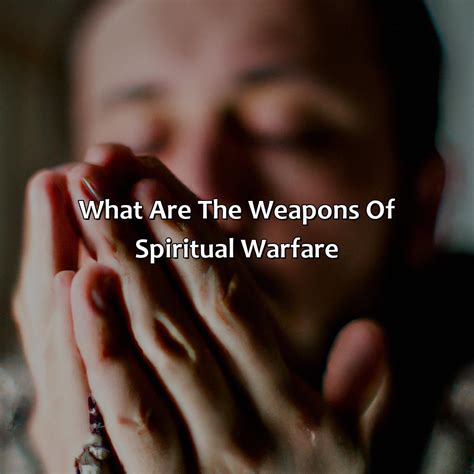What Are The Weapons Of Spiritual Warfare Relax Like A Boss