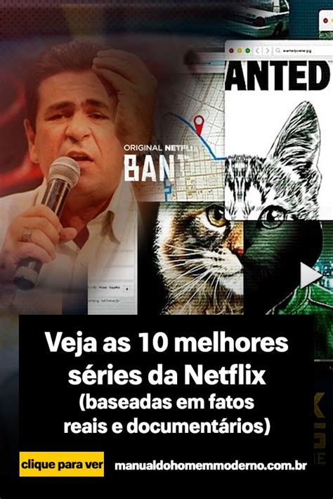 As 10 melhores Séries na Netflix baseadas em fatos reais e