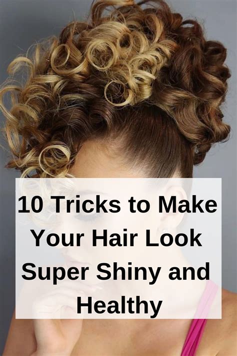 10 Tricks To Make Your Hair Look Super Shiny And Healthy Classystylee