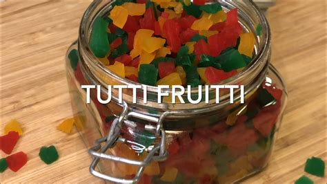 Tutti Fruitti How To Make Tutty Fruity Urdu Hindi Desi Kitchen