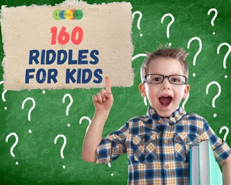 160 Fun Riddles To Make Kids Smarter And Brighter 2023