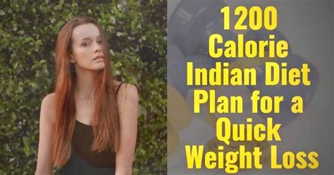 1200 Calorie Indian Diet Plan For A Quick Weight Loss Health Care Fix