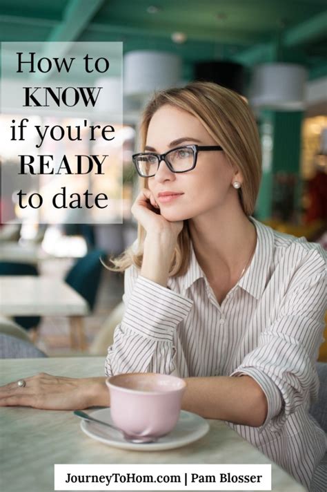 How To Know If Youre Ready To Date Journey To Him