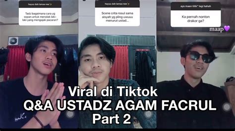 Q A Ustadz Agam Fachrul Viral Di Tiktok Part Youtube