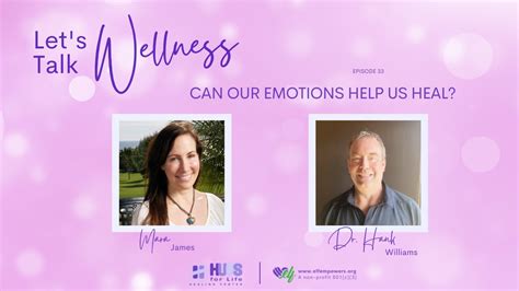 Can Our Emotions Help Us Heal ~ Guest Dr Hank Williams Youtube
