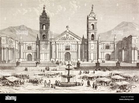 La Catedral Y La Plaza De Armas En Arequipa Perú En El Siglo Xix
