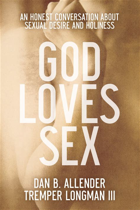 God Loves Sex By Dan B Allender Tremper Longman Fast Delivery