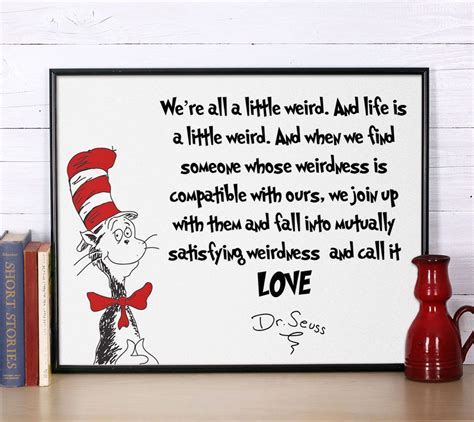 Dr Seuss Quote Were All A Little Weird Inspirational Quote Dr Etsy