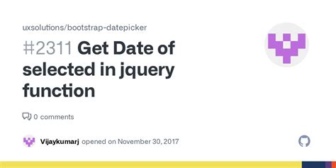 Get Date Of Selected In Jquery Function Issue Uxsolutions Bootstrap Datepicker Github