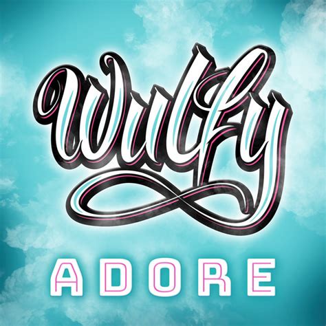 Adore Single By Wulfy Spotify