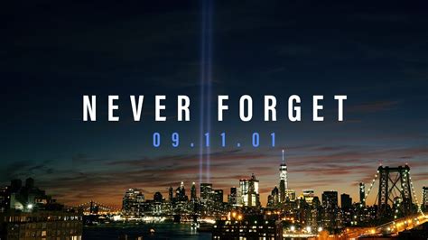 September 11th Tribute Never Forget 911 Youtube