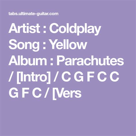 Artist Coldplay Song Yellow Album Parachutes Intro C G F C
